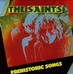 The Saints : Prehistoric Songs